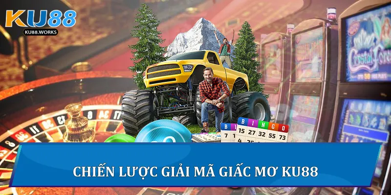 Giải Mã Giấc Mơ: Giải Mã Bí Ẩn Những Con Số Qua Chiêm Bao 4 Chiến lược giải mã giấc mơ Ku88